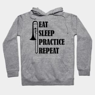 Eat Sleep Practice Repeat: Trombone Hoodie